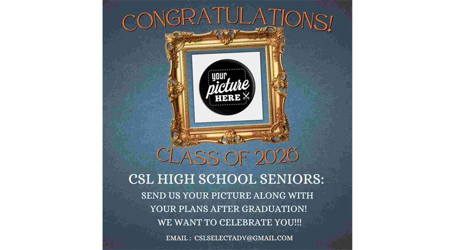 CSL High School Seniors!!!
